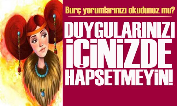 21 Ocak 2026 burç yorumları! Duygularınızı içinizde hapsetmeyin