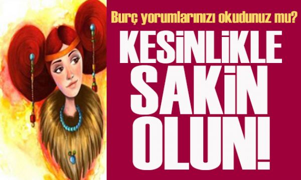  24 Nisan 2026 burç yorumları! Olayların gerçek yüzünü beklemelisiniz, Kesinlikle sakin olun