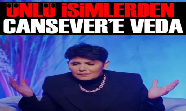 Ünlü isimlerden Cansever'e veda