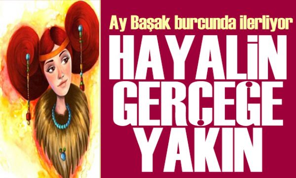 18 Temmuz 2026 burç yorumları! Ay Başak burcunda: Hayalin gerçeğe yakın 