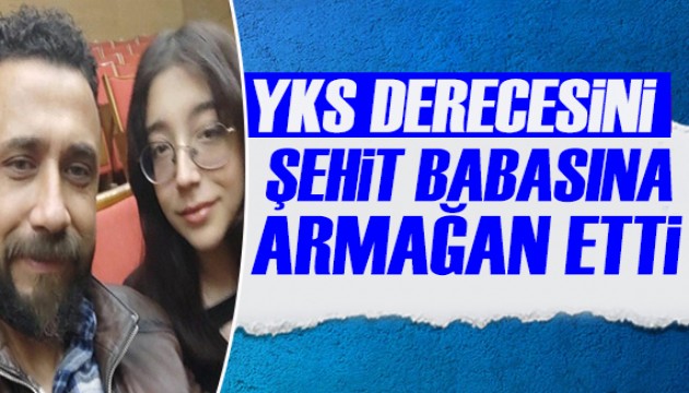 YKS derecesini şehit babasına armağan etti