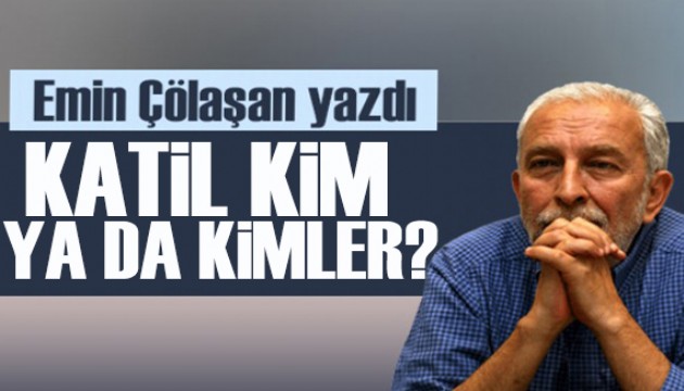 Emin Çölaşan yazdı: Kuzuların sessizliği!