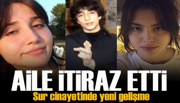 'Sur cinayeti' dosyasında yeni gelişme! Aile itiraz etti
