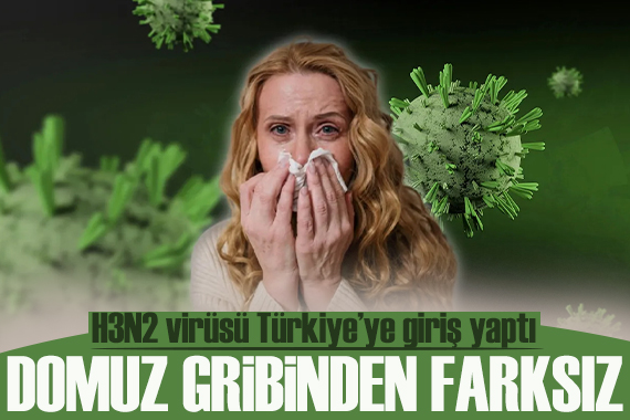 Mutasyona uğrayan H3N2 virüsü Türkiye'ye giriş yaptı!
