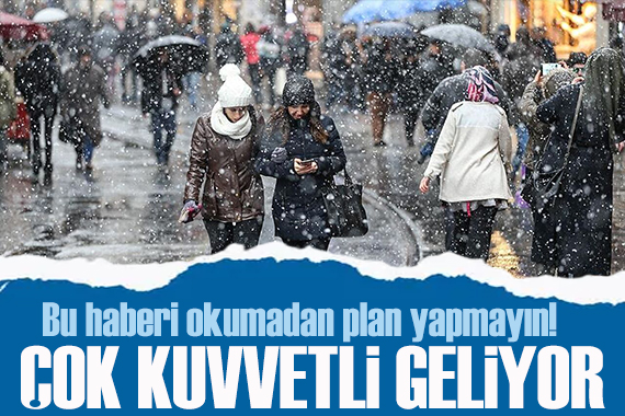 Bu haberi okumadan plan yapmayın! Çok kuvvetli geliyor