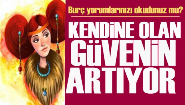 25 Mart 2026 burç yorumları! Kendine olan güvenin artıyor