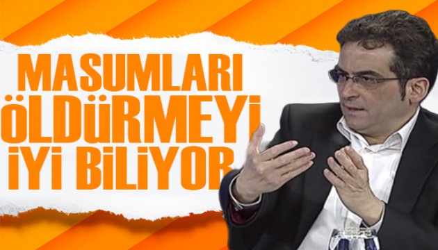 Tamer Korkmaz yazdı: Masumları öldürmeyi iyi biliyor!