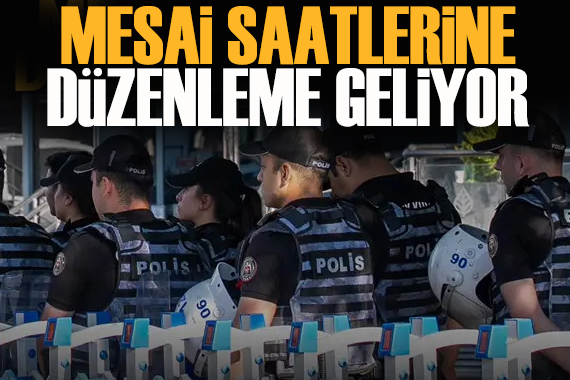 Bakan Çiftçi açıkladı: Polislerin mesai saatlerine düzenleme geliyor
