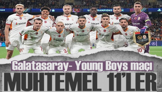 Galatasaray-Young Boys maçı muhtemel 11'ler!