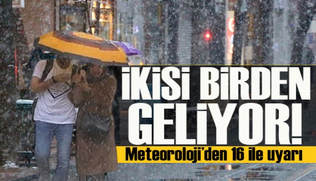 Meteoroloji'den 16 ile uyarı: Hem sağanak hem kar geliyor