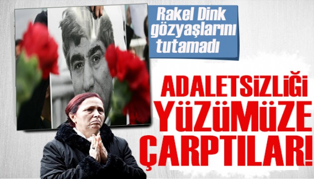 Rakel Dink: Bir kez daha adaletsizliği yüzümüze çarptılar!