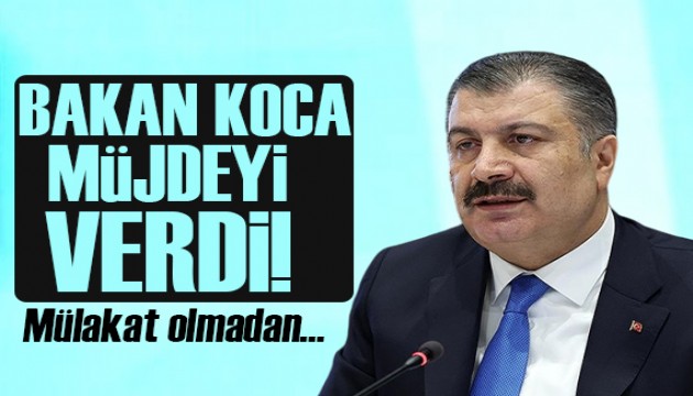 Bakan Koca müjdeyi verdi: Mülakat olmadan...