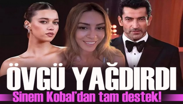 Sinem Kobal'dan Kenan İmirzalıoğlu ve Afra Saraçoğlu'na tam destek!
