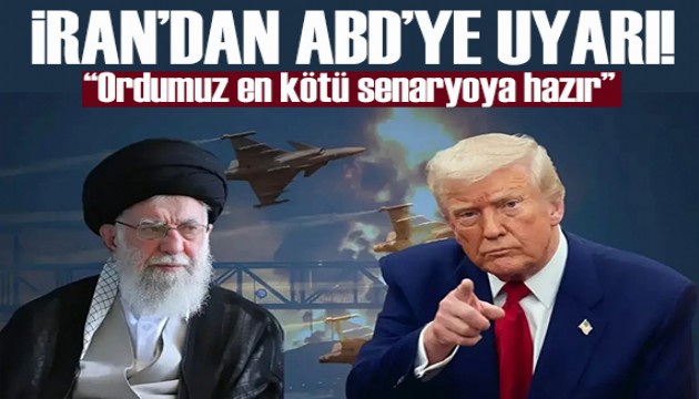 İran’dan ABD’ye uyarı: Herhangi bir saldırı, topyekün savaş sayılacak