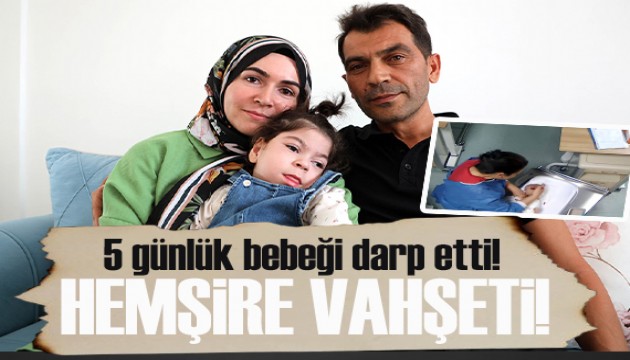 Vicdansız hemşire 5 günlük bebeği sakat bıraktı!