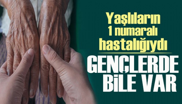 Yaşlıların 1 numaralı hastalığıydı, şimdi 18 yaşındaki gençlerde bile var