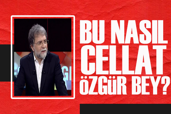 Ahmet Hakan yazdı: Bu nasıl cellat Özgür Bey