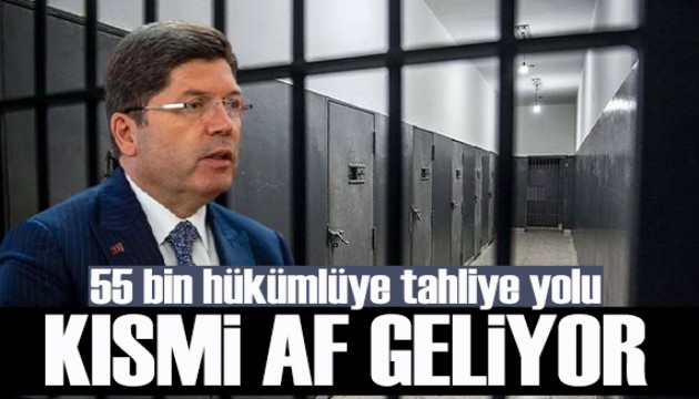 Kısmi af geliyor: 55 bin hükümlüye tahliye yolu!