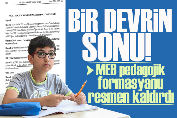 MEB pedagojik formasyonu resmen kaldırdı