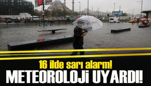 16 ilde sarı alarm: Sağanak, dolu, hortum...