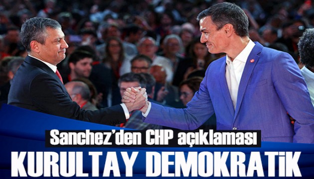 Sanchez: Özgür Özel'i tanımaya devam edeceğiz
