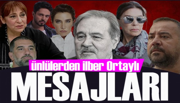 Ünlülerden İlber Ortaylı mesajları