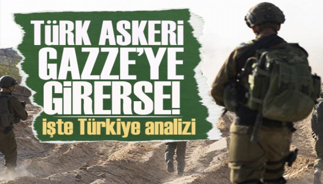 Haaretz: Türk askerleri Gazze’ye girerse İsrail kenara itilebilir