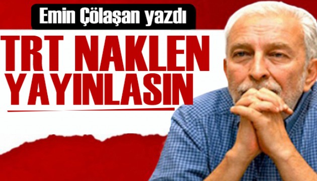 Emin Çölaşan yazdı: “Duruşmaları TRT yayınlasın!”