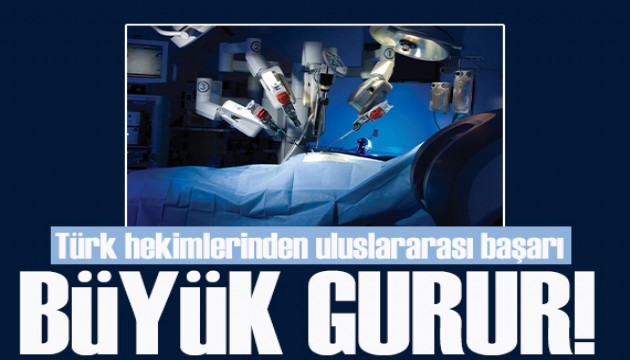 Türk hekimlerin robotik cerrahide uluslararası başarısı