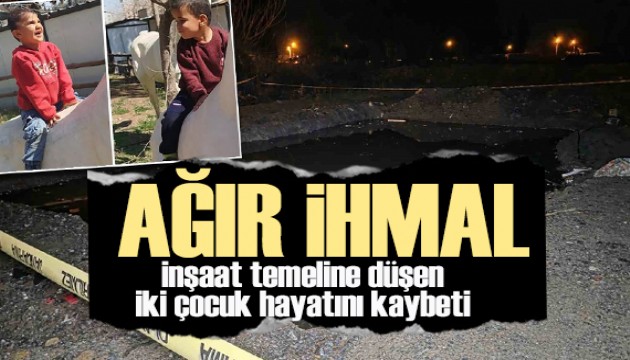 Hatay'da su dolu inşaat temeline düşen 2 kardeş öldü