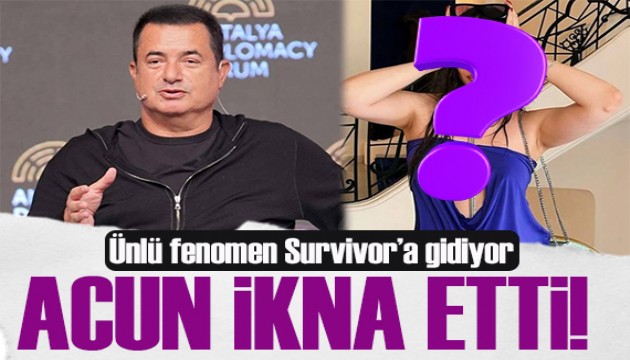 Acun Ilıcalı ikna etti! Ünlü fenomen Survivor'a gidiyor