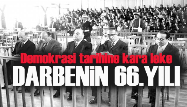 27 Mayıs Darbesi'nin 66. yılı: Demokrasi tarihine kara leke!