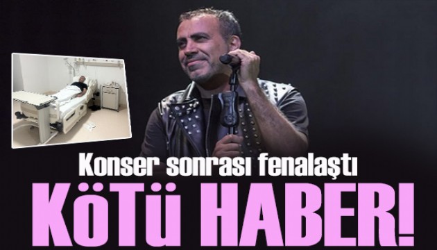 Haluk Levent konser sonrası fenalaştı!