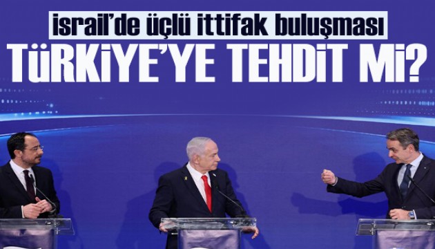 İsrail’de 3’lü ittifak buluşması Türkiye için tehdit mi?