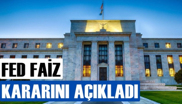 Fed faiz kararını duyurdu