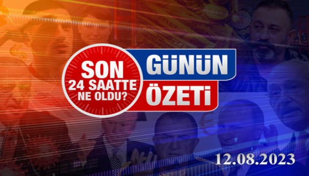 12 Ağustos 2023 Turktime Günün Özeti