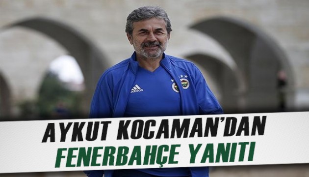 Aykut Kocaman'dan Fenerbahçe yanıtı