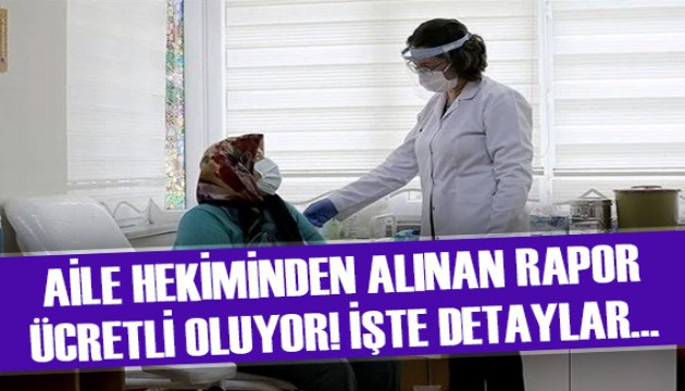 Aile hekiminden alınan raporlar ücretli oluyor