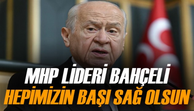 Devlet Bahçeli:  'Mücadele azmimizi asla kıramayacaklar'