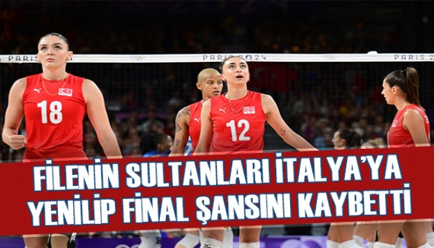 Filenin Sultanları, İtalya'ya yenilip final şansını yitirdi