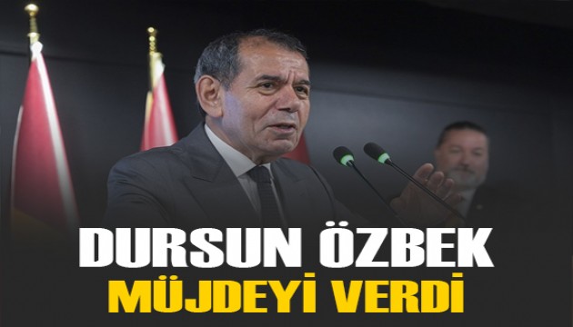 Dursun Özbek müjdeyi verdi