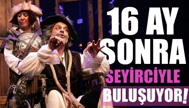 16 ay sonra seyirciyle buluşuyor