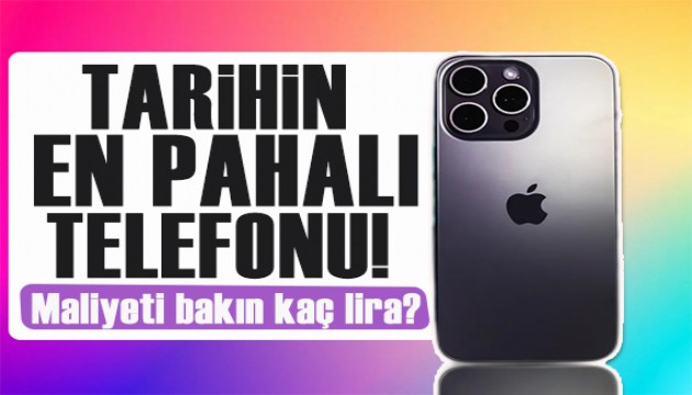 77 bin TL'den satılan iPhone 15 Pro Max'in maliyeti ortaya çıktı!