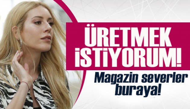 Sinem Kobal'dan dikkat çeken açıklamalar! Üretmek istiyorum