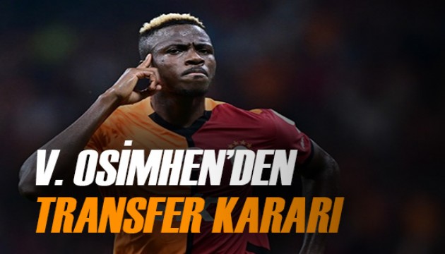 Victor Osimhen'den Galatasaray kararı!