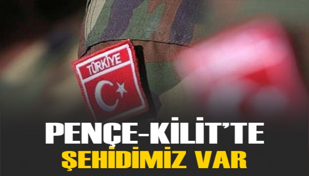 Pençe-Kilit Operasyonu bölgesinde 1 askerimiz şehit oldu