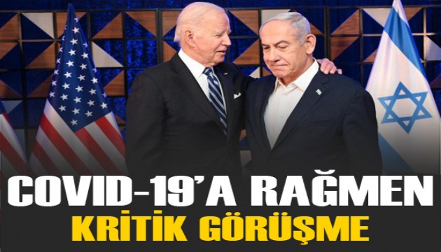 Beyaz Saray: COVID-19'a rağmen haftaya Biden-Netanyahu görüşmesi için 'her türlü beklenti' var