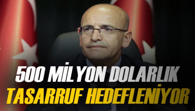 Mehmet Şimşek: '500 milyon dolarlık tasarruf hedefleniyor'