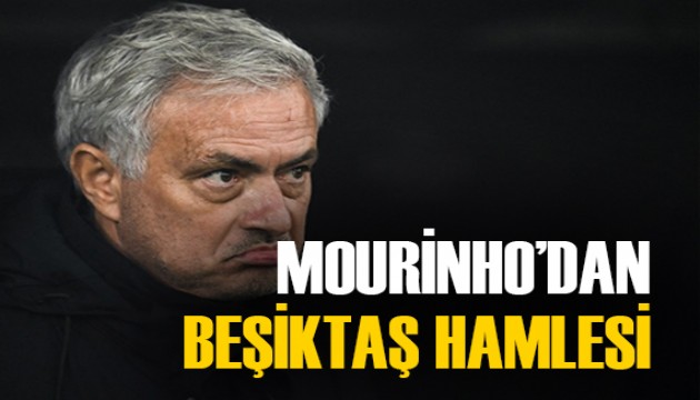 Jose Mourinho'dan flaş Beşiktaş hamlesi