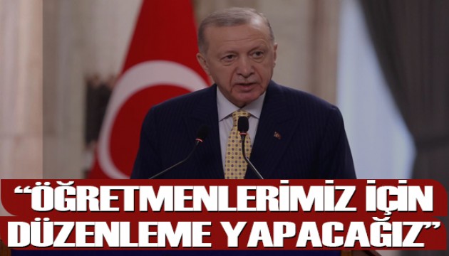 Erdoğan: Öğretmenlerimize yönelik şiddete ilişkin düzenleme yapacağız